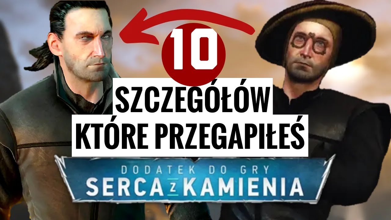 10 SZCZEG&Oacute;Ł&Oacute;W KT&Oacute;RE PRZEOCZYŁEŚ W WIEDŹMIN 3 SERCA Z KAMIENIA