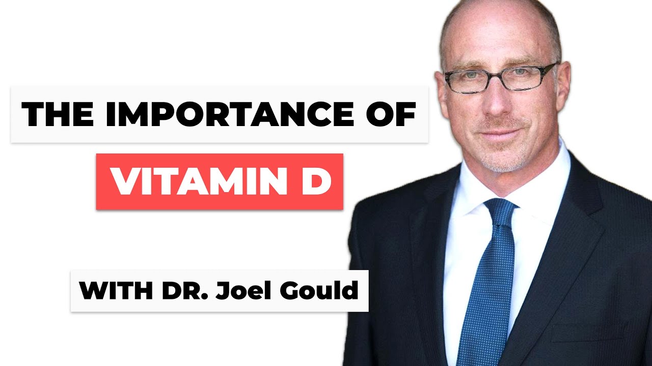 The Importance of Vitamin D with Joel Gould, DDS – Los Angeles Dentist