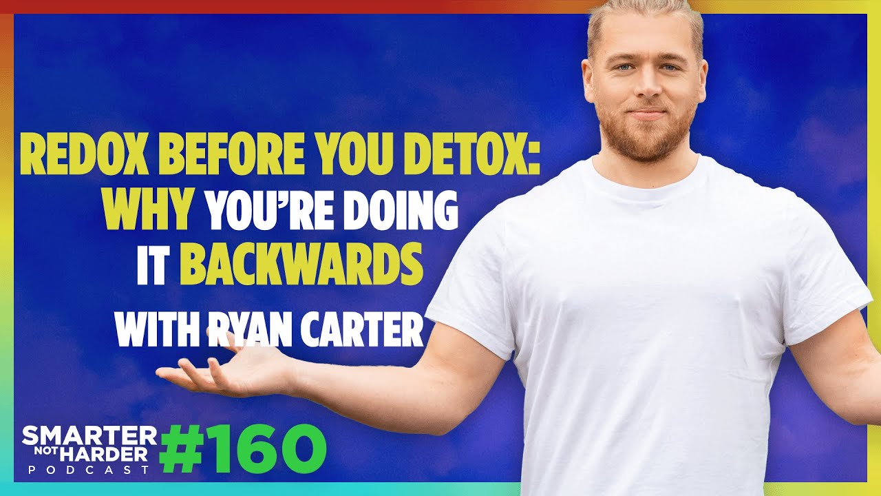 Redox Before Detox: Ryan Carter’s Health Philosophy | SNH Podcast 