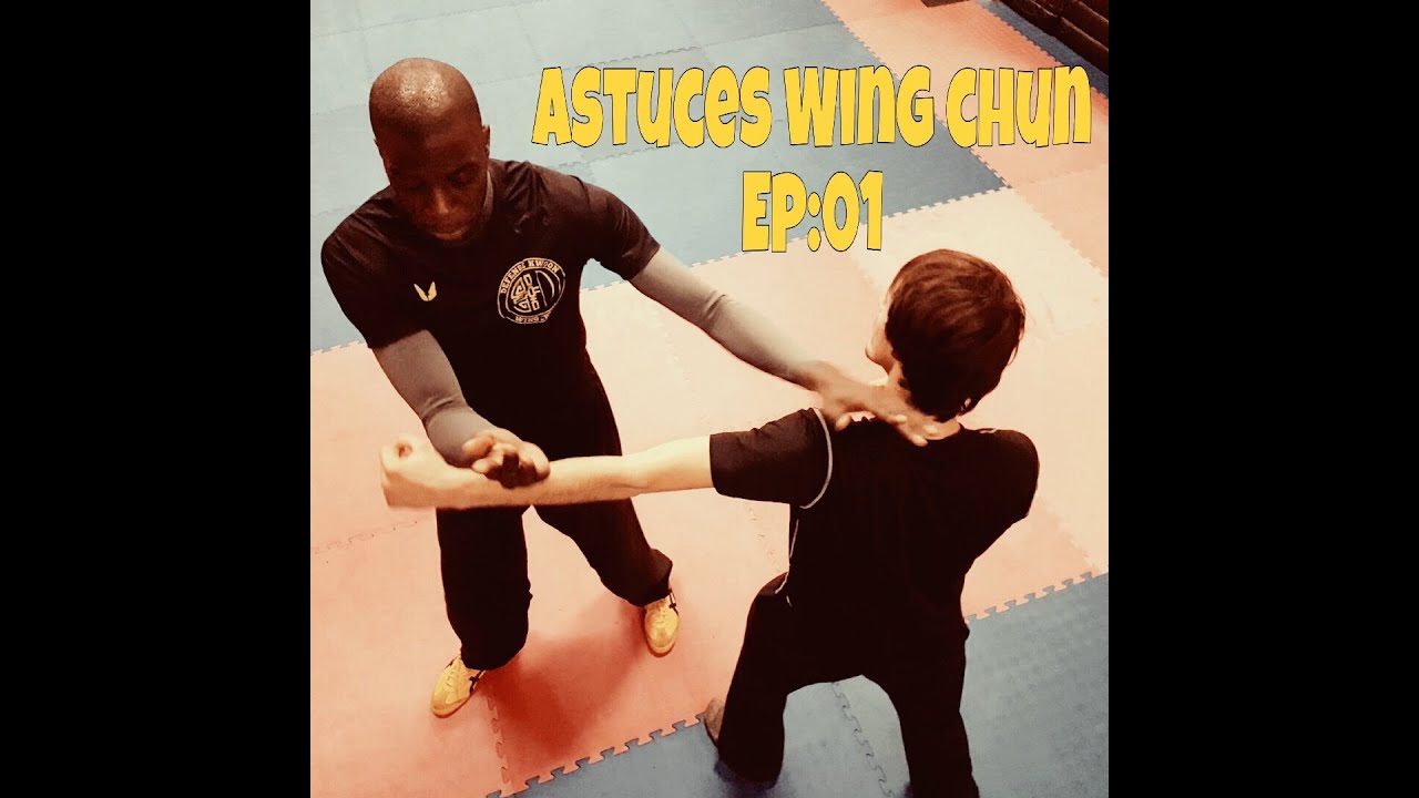 Astuces Wing chun Ep:01 Astuces Wing chun Ep:01