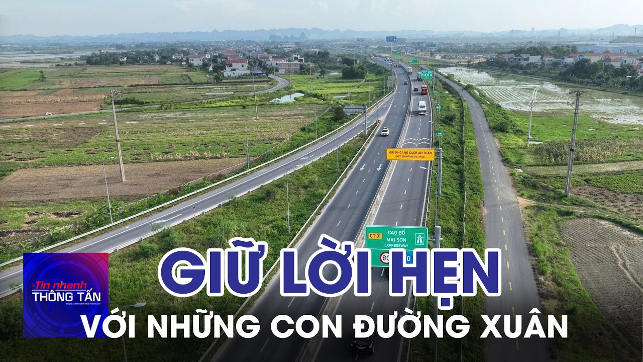 Giữ lời hẹn với những con đường xuân | Tin nhanh Thông tấn