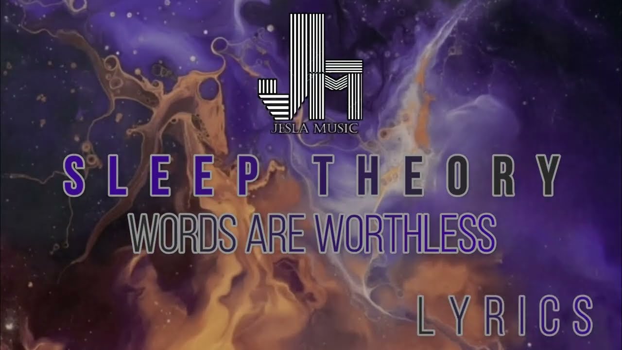 Sleep Theory - Words Are Worthless Lyrics 