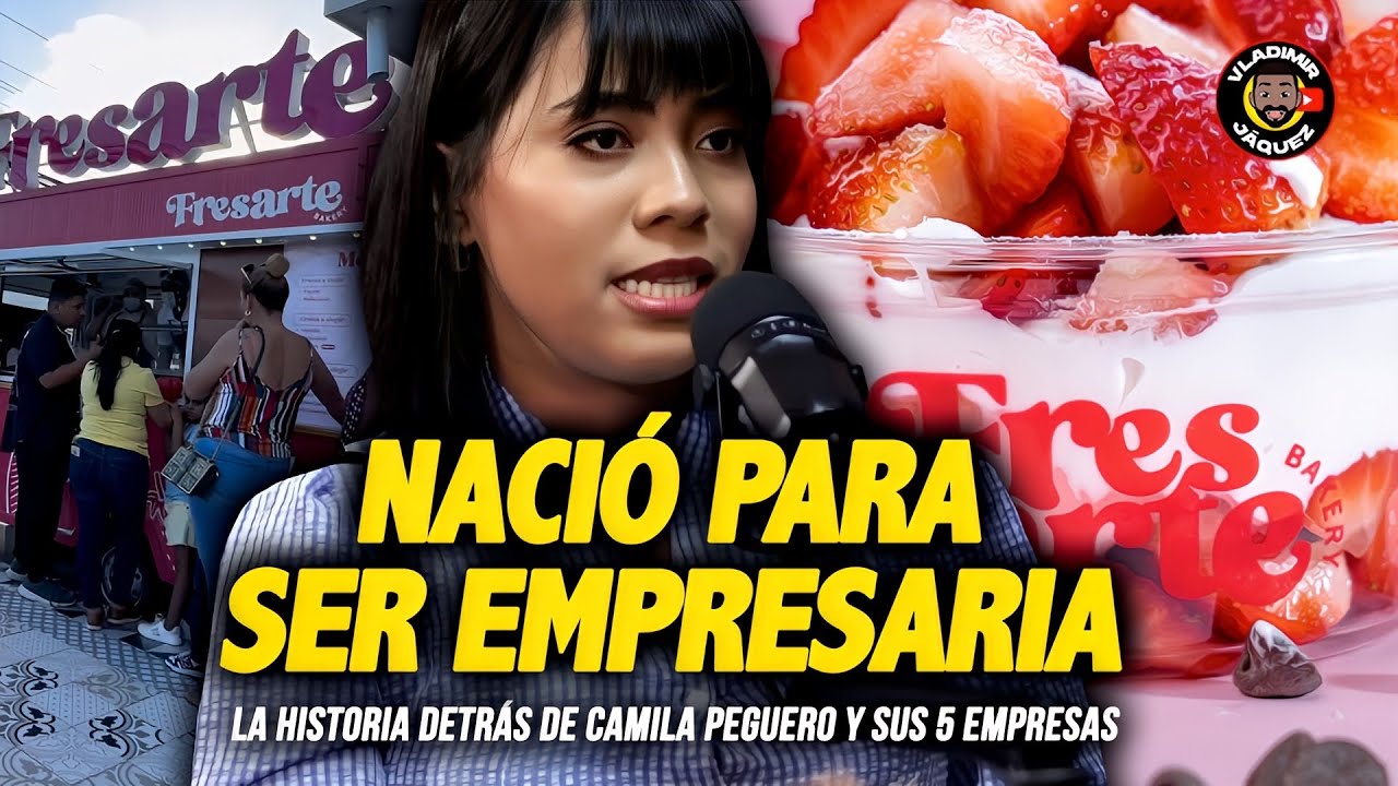 EMPRENDIÓ SIN TENER DINERO Y HOY TIENE 5 EMPRESAS EXITOSAS! LA HISTORIA DE CAMILA PEGUERO “FRESARTE”