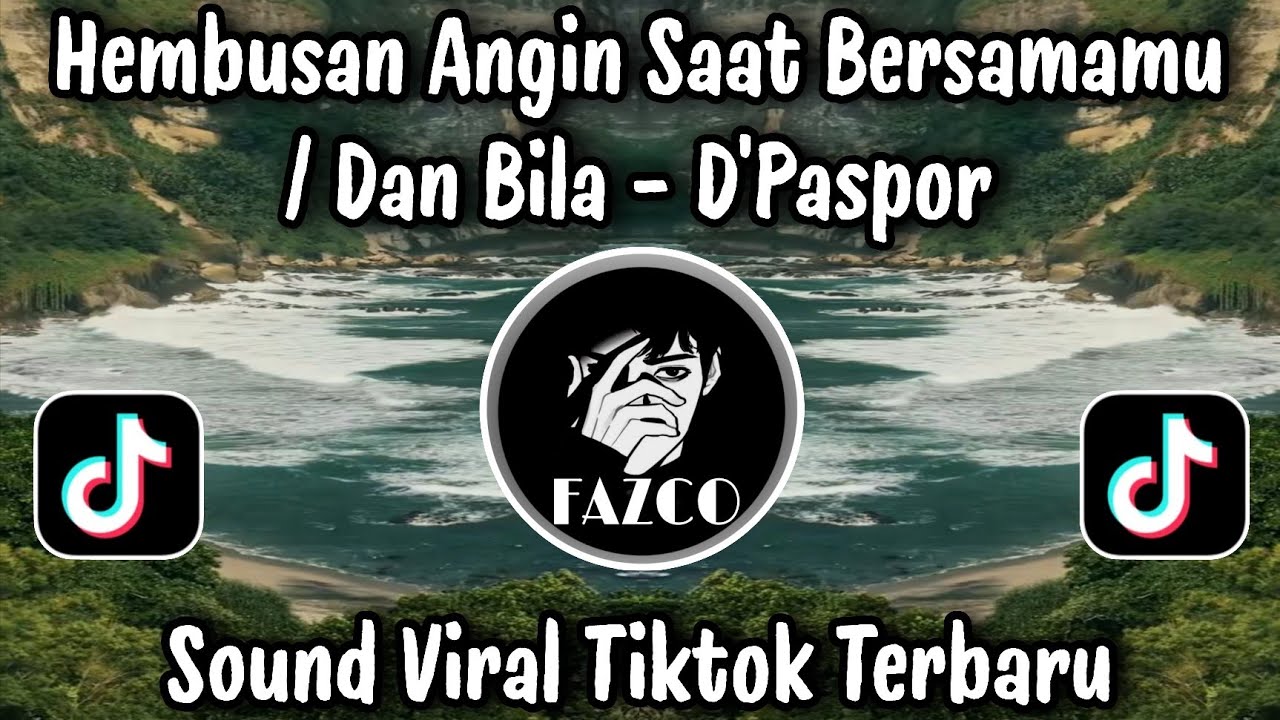 DAN BILA - D'PASPOR / HEMBUSAN ANGIN SAAT BERSAMAMU COVER VIRAL TIKTOK TERBARU 2026 PALING CANDU 