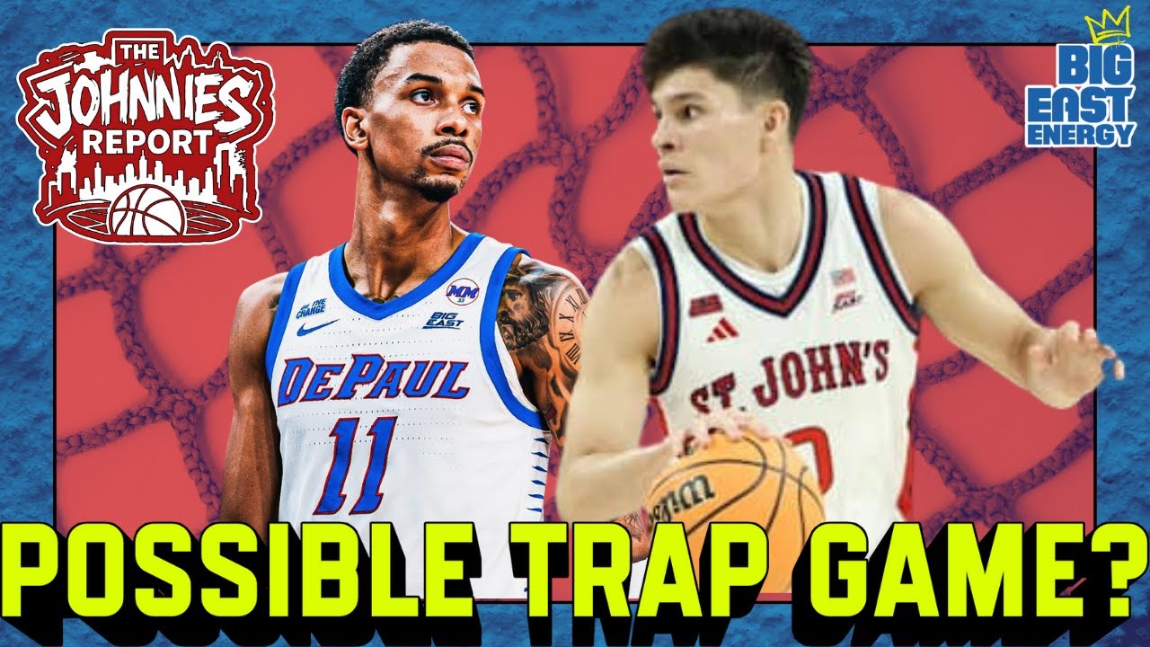 DON'T OVERLOOK DEPAUL! 🏀 No. 22 St. John's Trap Game Before UConn?