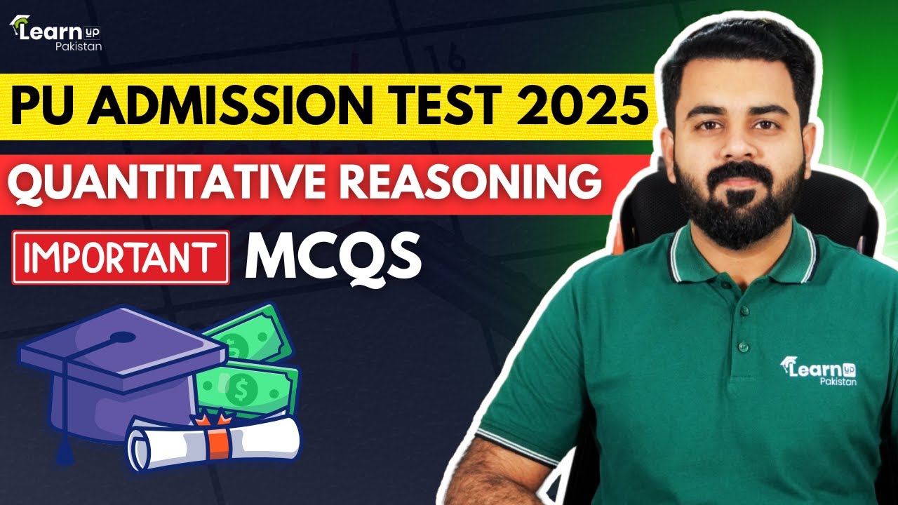 QUANTITATIVE REASONING LECTURE NUMBER 2 | PUNJAB UNIVERSITY ADMISSION TTEST | LEARNUP PAKISTAN