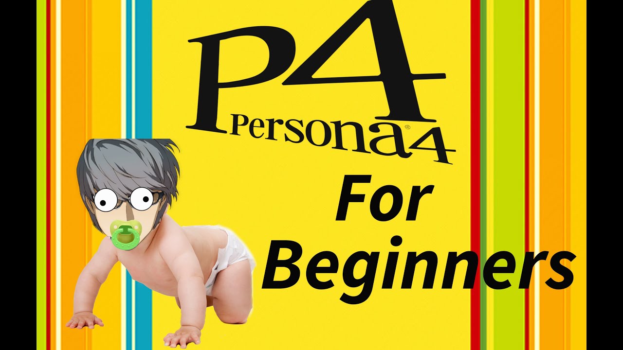PERSONA 4 ДЛЯ НАЧИНАЮЩИХ