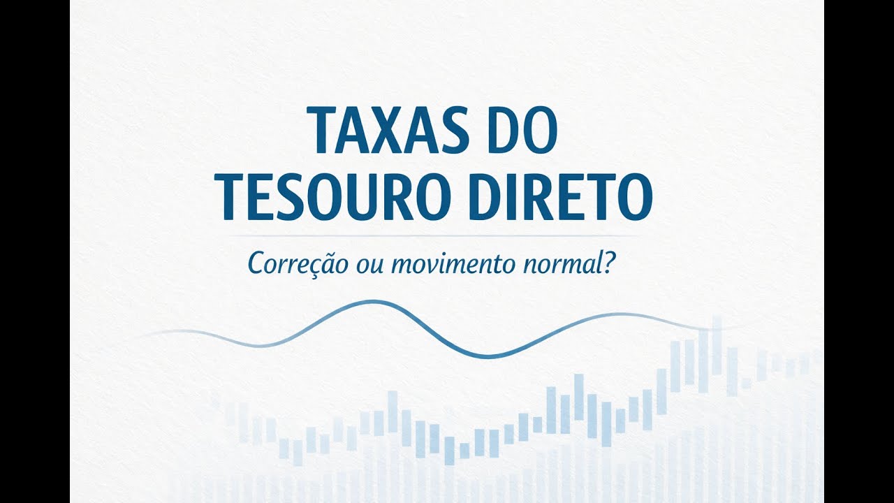 As taxas do Tesouro Direto entraram em correção? Analisando os números.