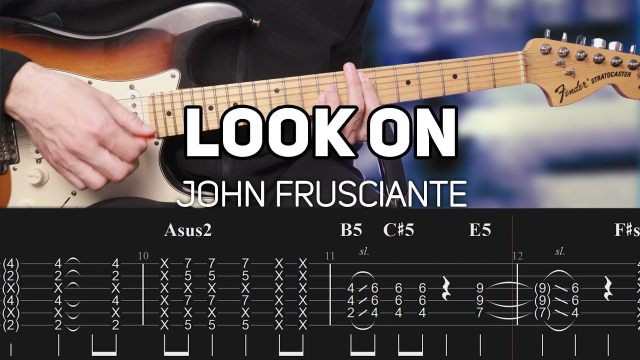 John Frusciante - Look On (Guitar lesson with TAB)