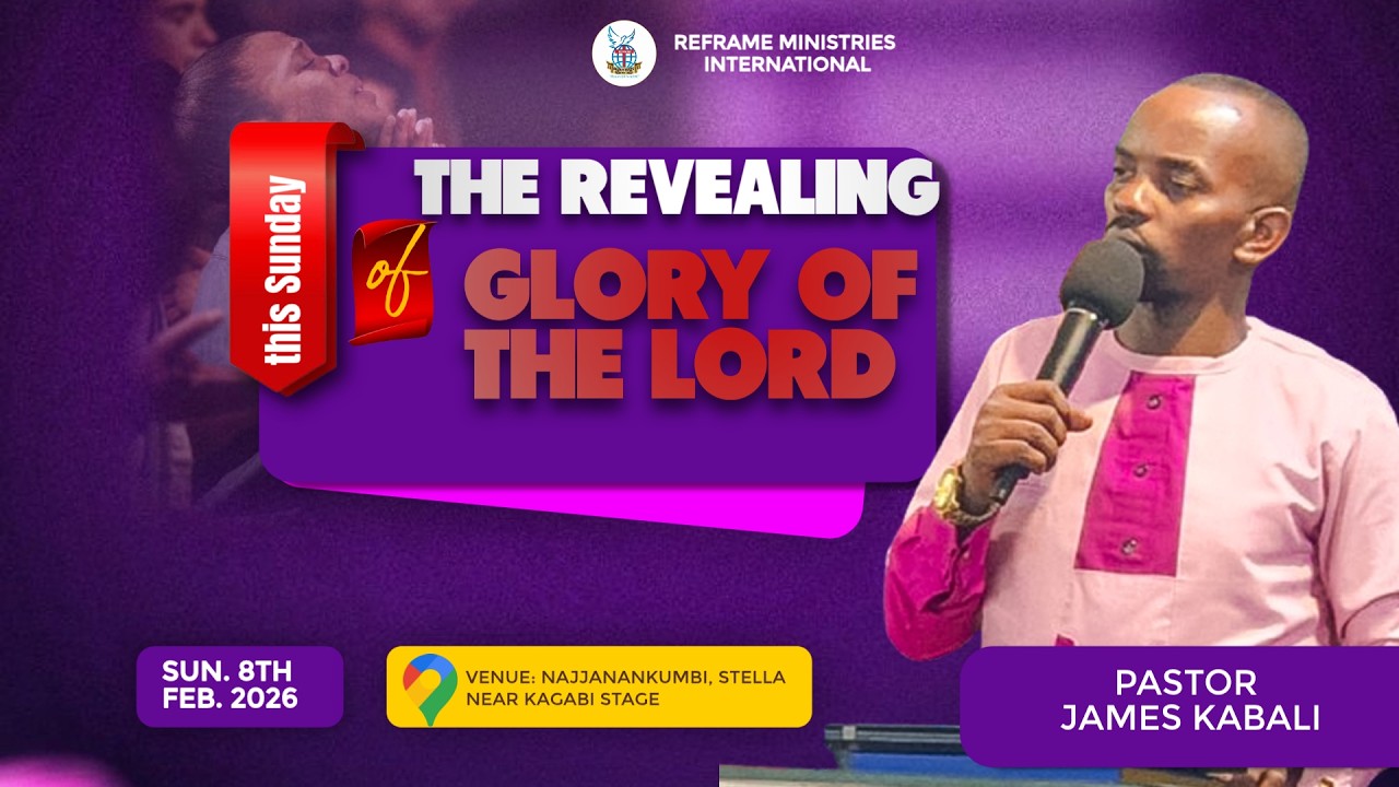 THE REVEALING OF THE GLORY OF THE LORD- Pr James Kabali