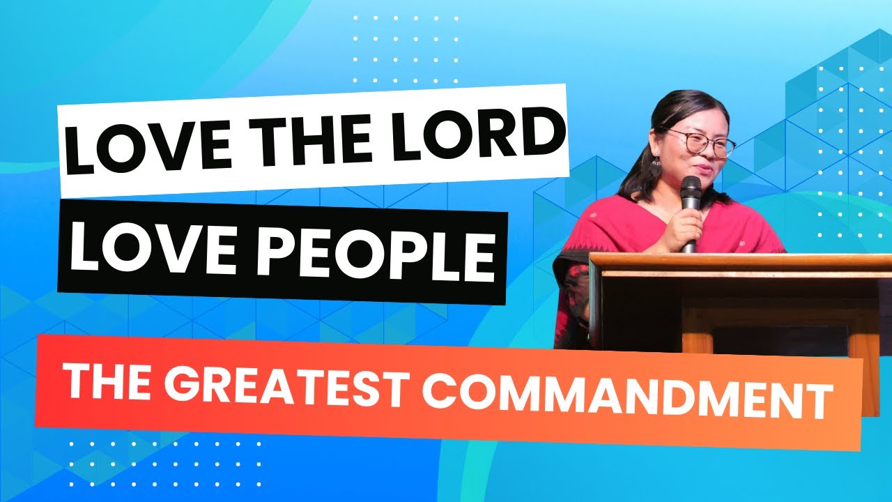 Love the Lord your God// Manipuri Sermon// Jiya Ahongshangbam