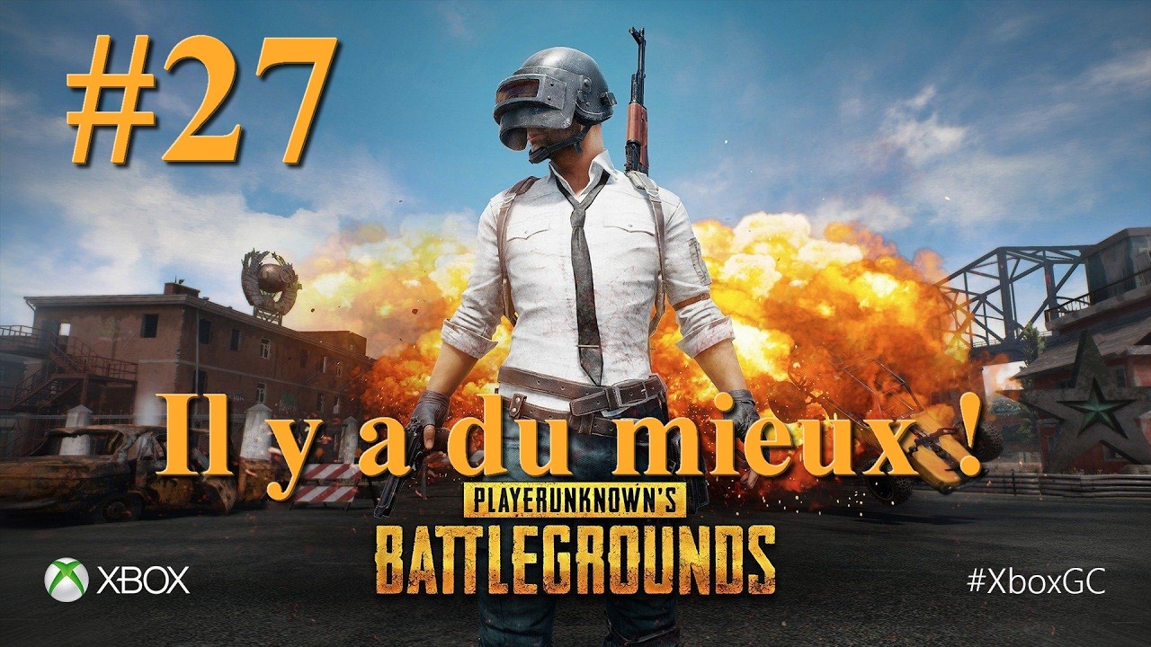 PUBG #27 Il y a du mieux !