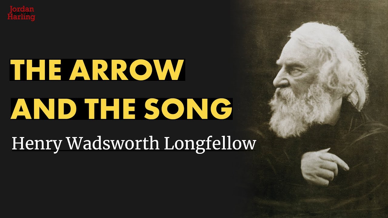 The Arrow and the Song - Henry Wadsworth Longfellow poem reading | Jordan Harling Reads