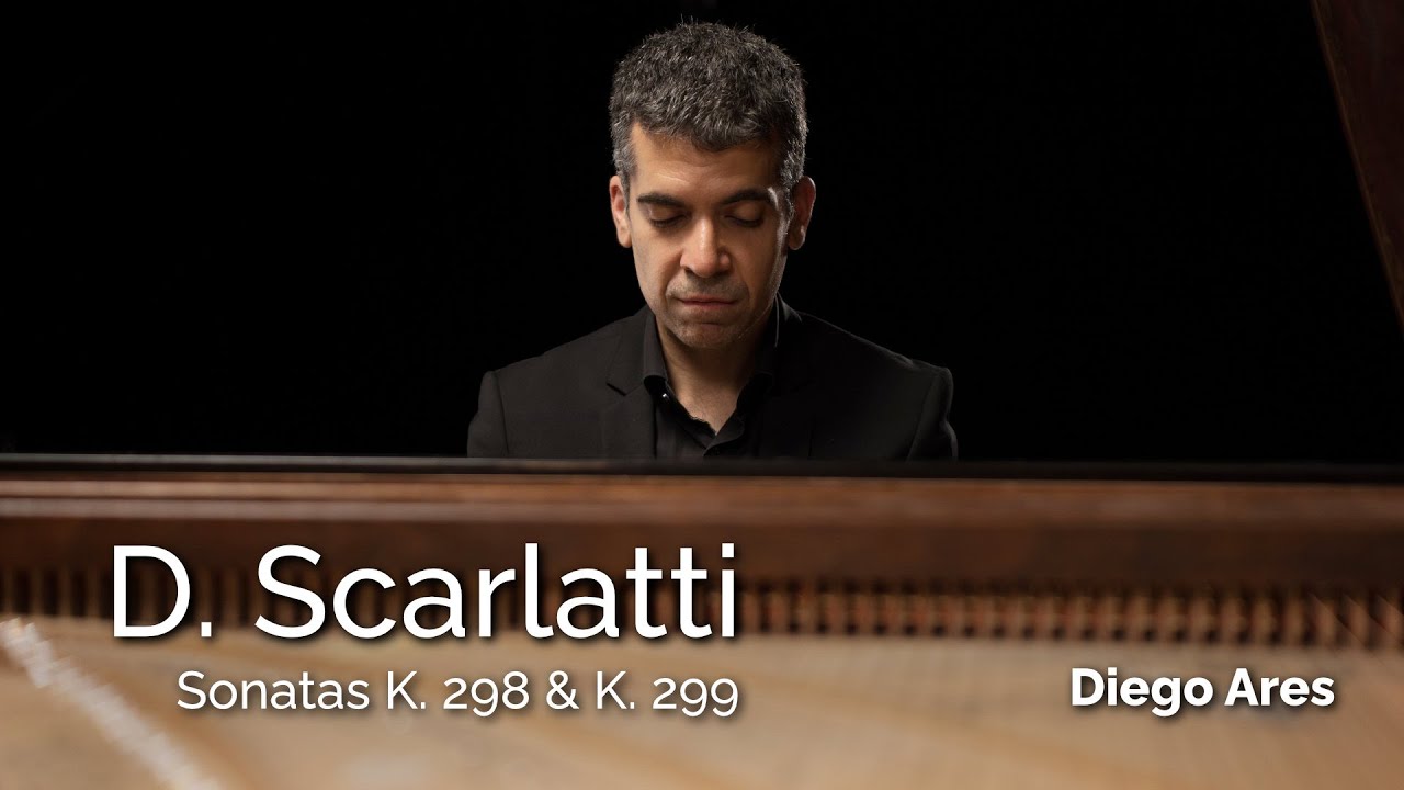 Domenico SCARLATTI: Sonatas K. 298 & K. 299 | Diego Ares, harpsichord