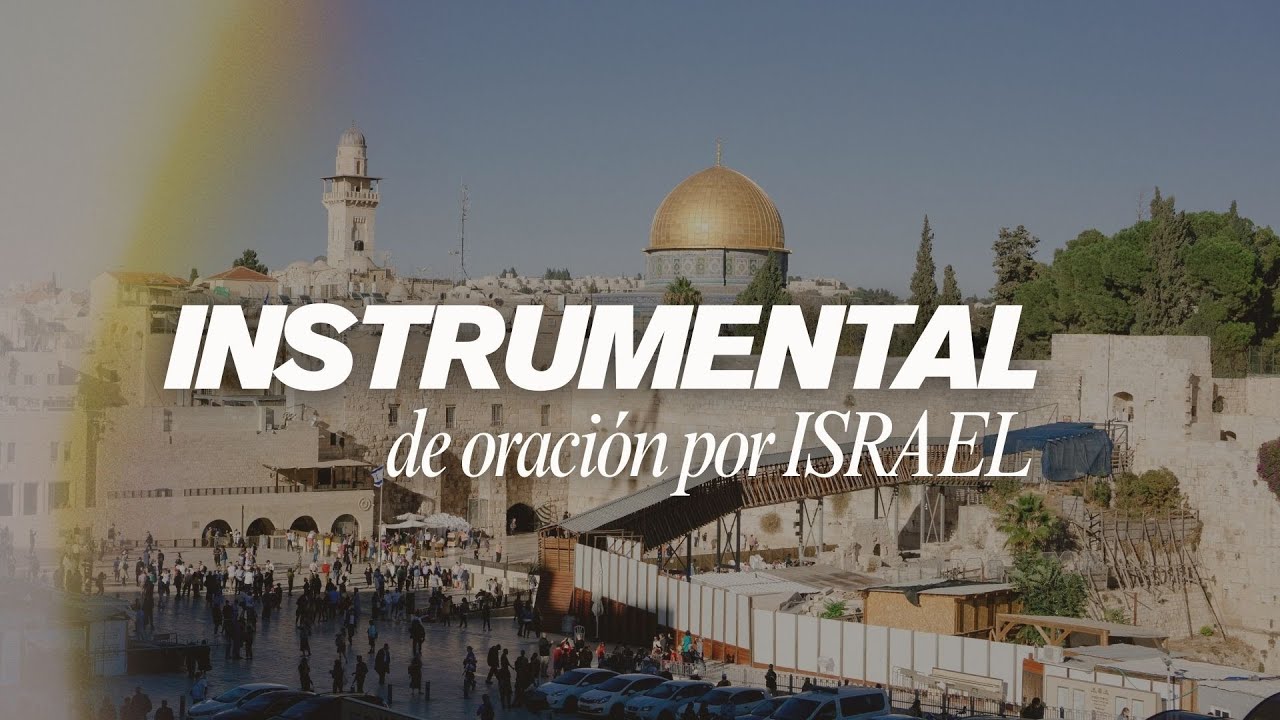 Oración por Israel | Música Instrumental para orar por Israel