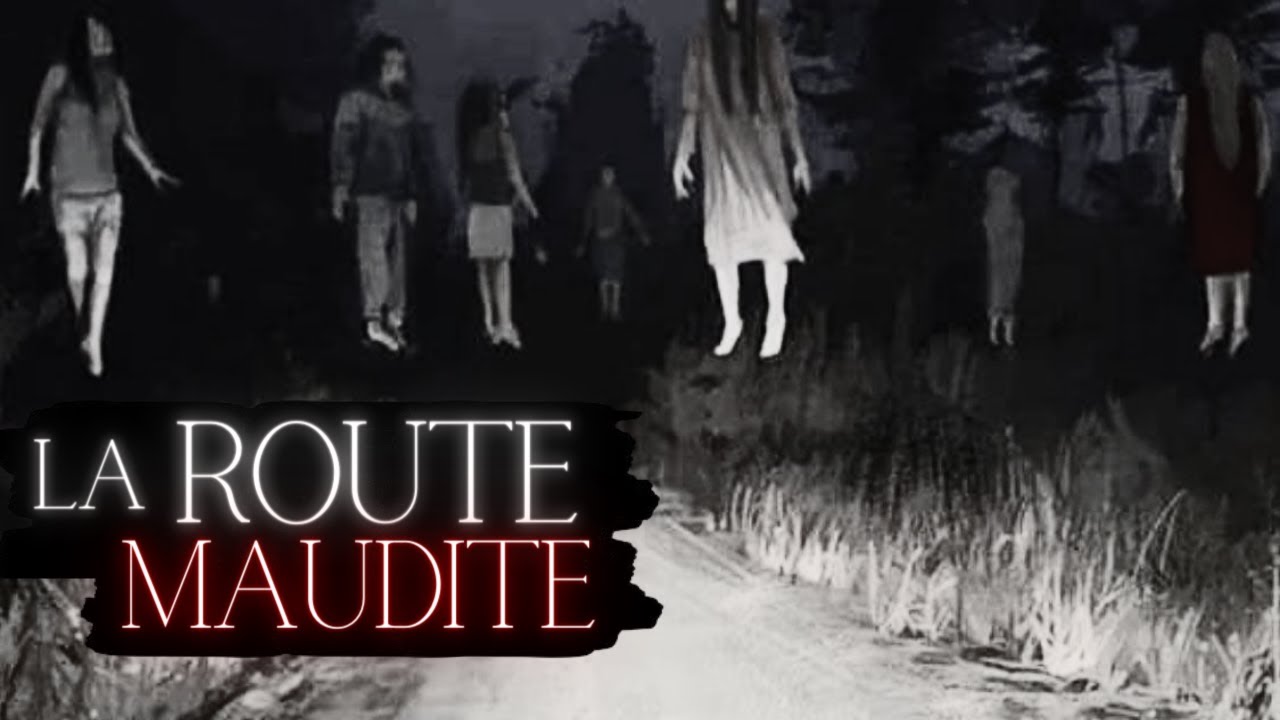 LA ROUTE MAUDITE | HISTOIRES D'HORREUR SUR LES ROUTES