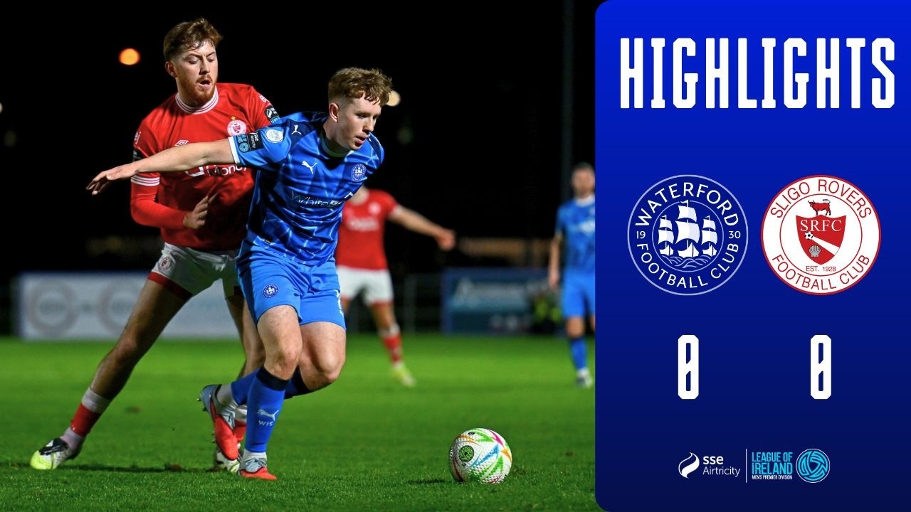 MATCH HIGHLIGHTS: Waterford FC 0-0 Sligo Rovers FC (20th February 2026)