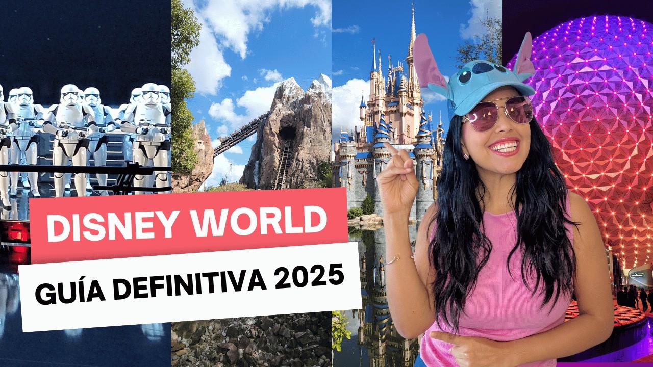 Disney World: guía COMPLETA y precios  2025