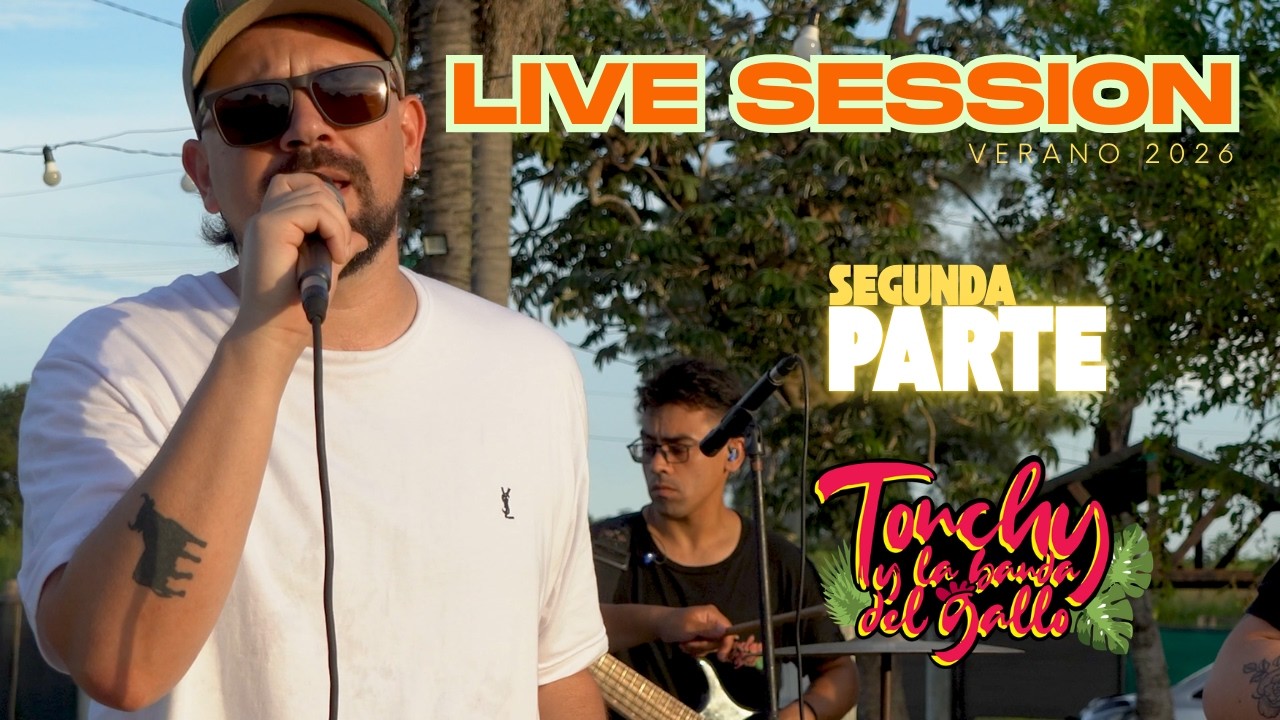 TONCHY Y LA BANDA DEL GALLO - LIVE SESSION - PARTE 2
