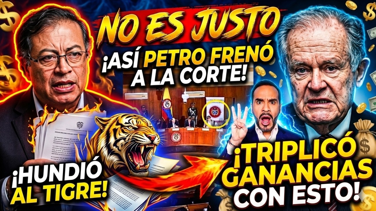 ATENCIÓN🚨¡EXITAZO PETRO! Con Esto RICOS Aumentan GANANCIAS. CORTE FRENA DECRETO ¡Hunden Al 'Tigre'!