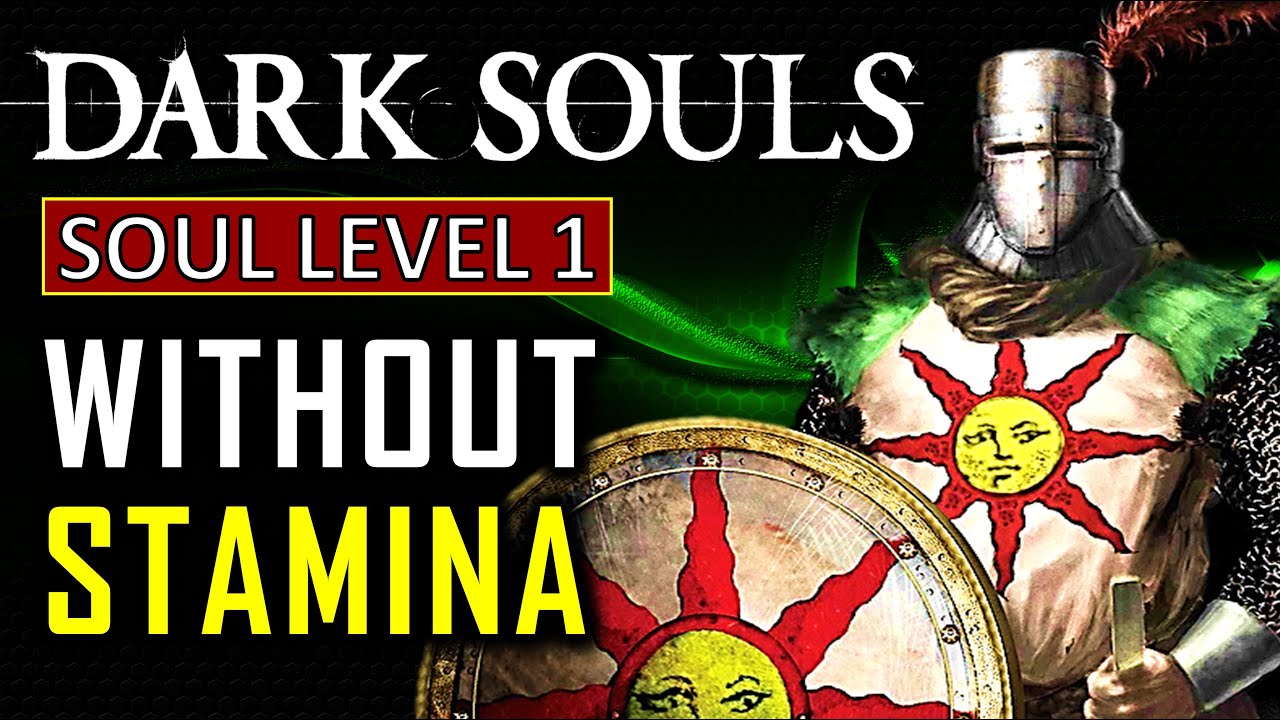 Can I Beat Dark Souls at Level 1 Without Using Stamina?