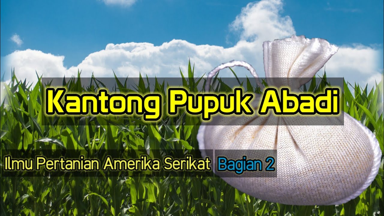 Kantong Pupuk Abadi, Ilmu pertanian Amerika Serikat bagian 2