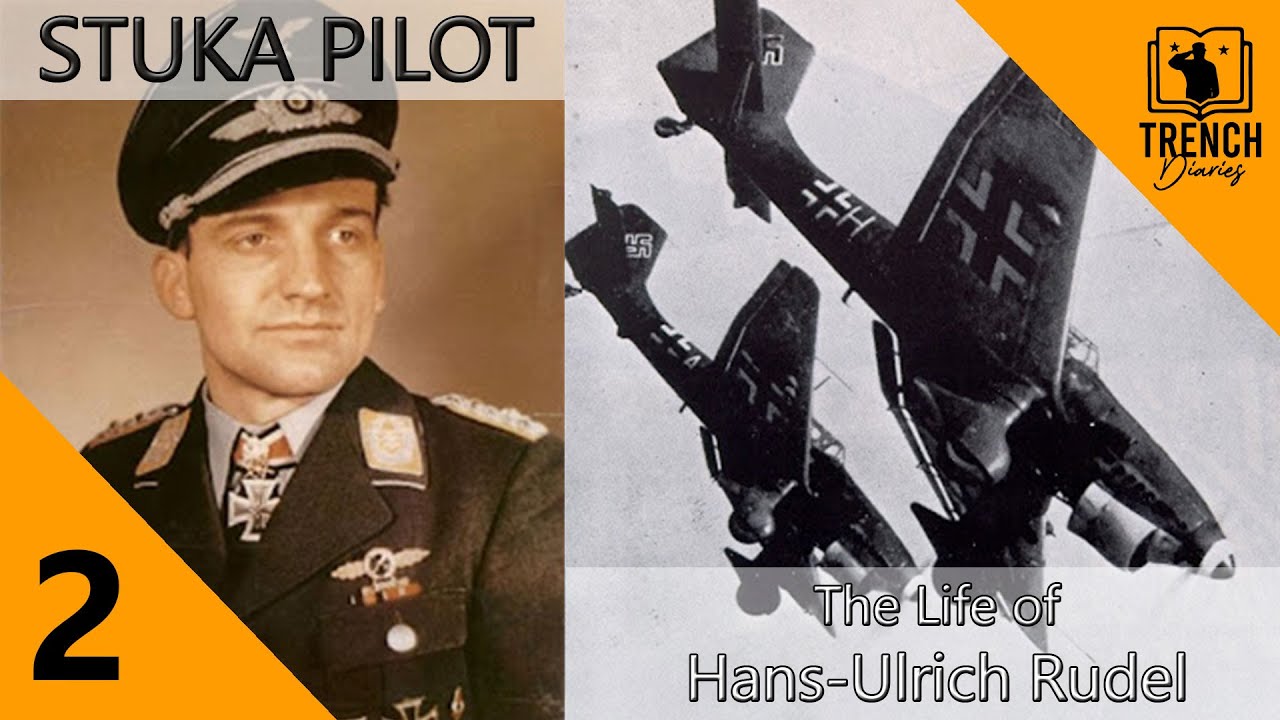 2 | Stuka Pilot | The Life of Hans-Ulrich Rudel - Most Decorated Soldier of the Wehrmacht