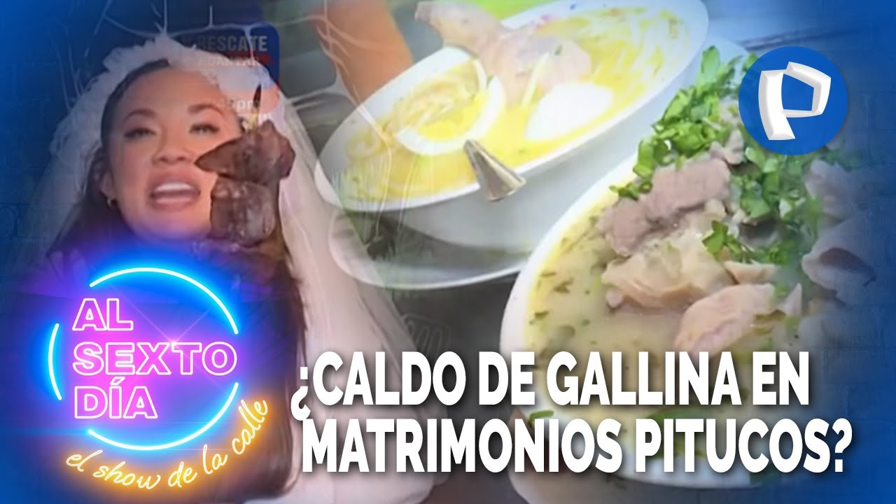 ¿Caldo de Gallina en matrimonios pitucos? La nueva moda gastronómica