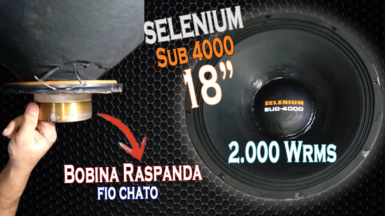Conserto de um Alto Falante Selenium Sub-4000 de 18 Polegadas 2.000 Wrms Subwoofer