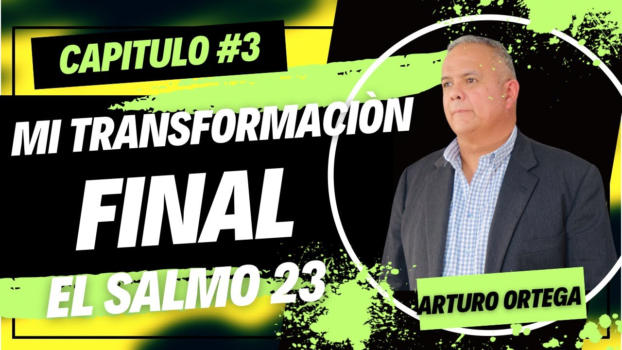 MI TRANSFORMACI&Ograve;N FINAL | Capitulo #3 | Entre La Mente Y Dios