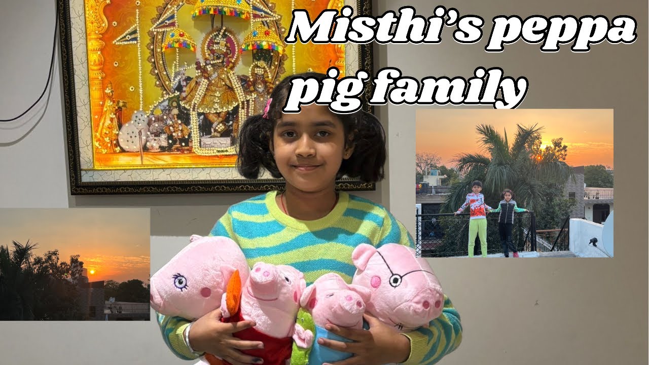 KRISHNA NY MISTHI KO DIYA PEPPA FAMILY || KRISHNA MISTHI VLOGS 