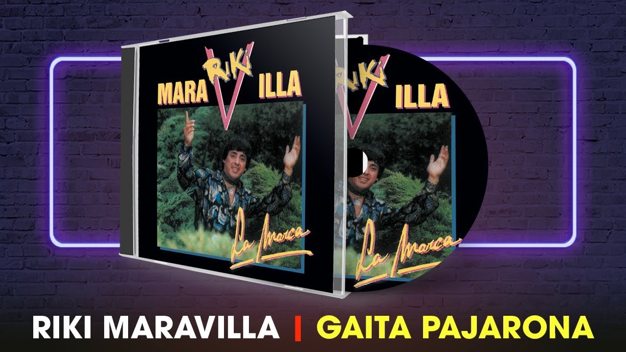 Riki Maravilla - Gaita Pajarona