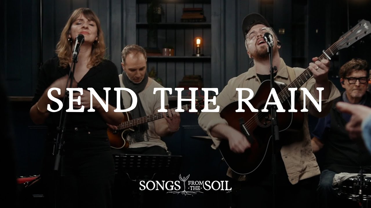 Send The Rain (feat. Nathan Jess and Kate Cooke) | Songs From The Soil Live Music Video