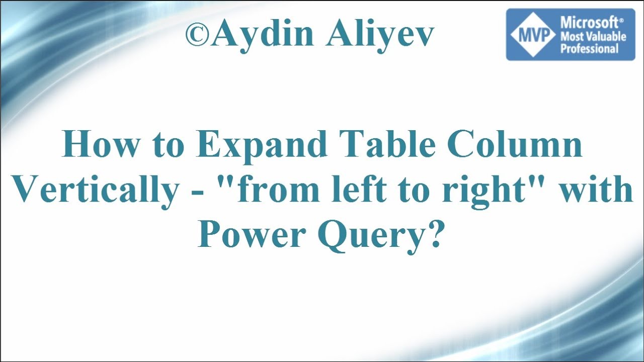 Video_022 Data Transformation Expand Table Column By Columns with Power Query