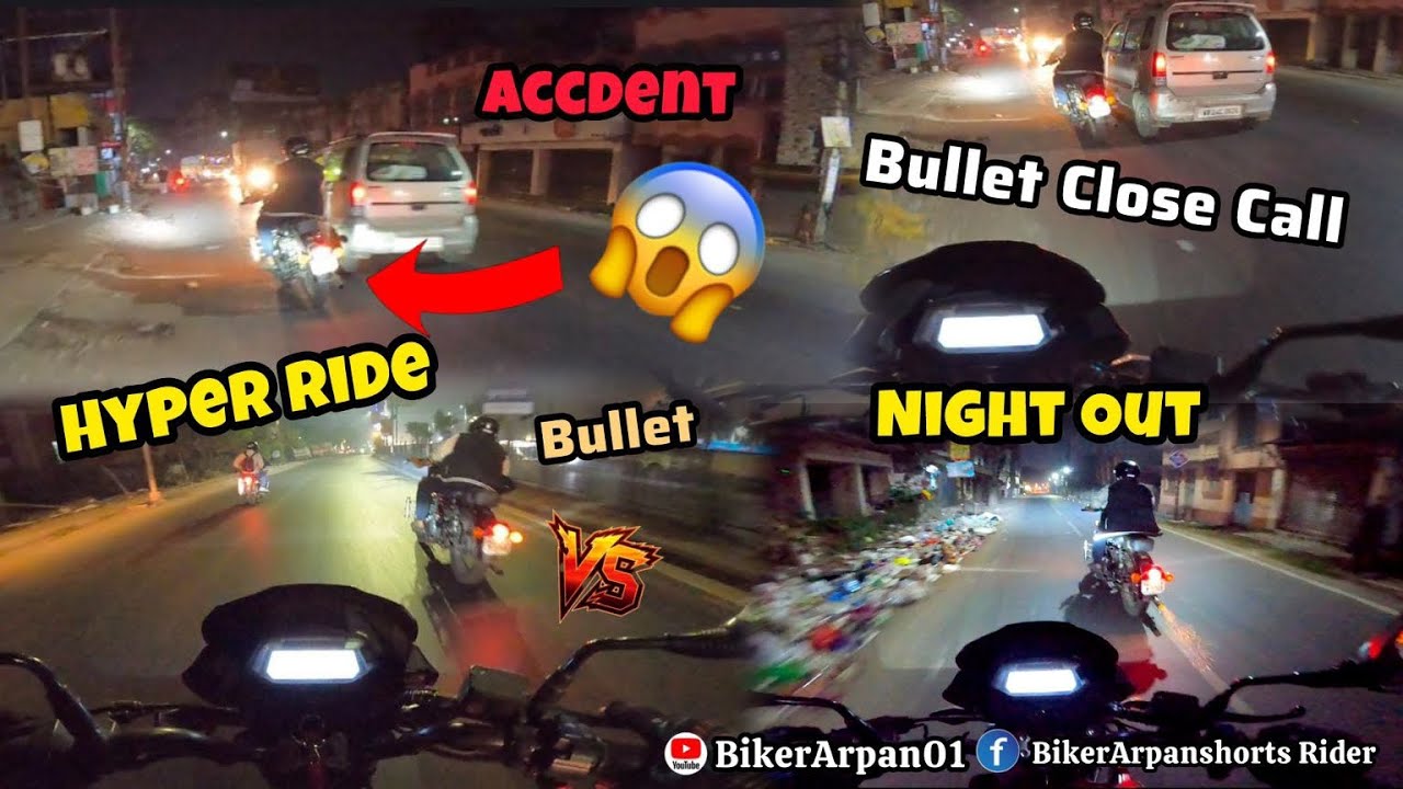 HYPER NIGHT RIDE 💥 BULLET CLOSE CALL 😯😯 DRAG লেগে গেলো বুলেটের সাথে 😜 @BikerArpan01 