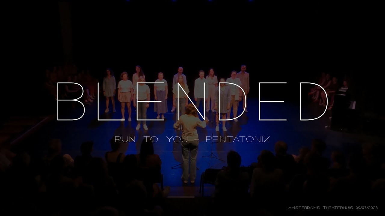 BLENDED - Run to You (Pentatonix)