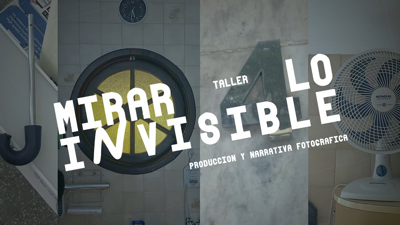 INSCRIPCIONES ABIERTAS - TALLER MIRAR LO INVISIBLE 2025