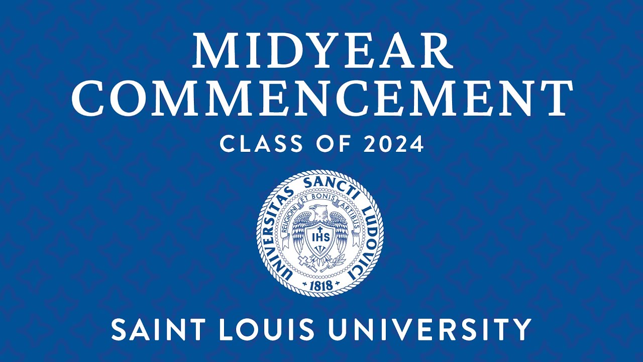 2024 Saint Louis University Midyear Commencement
