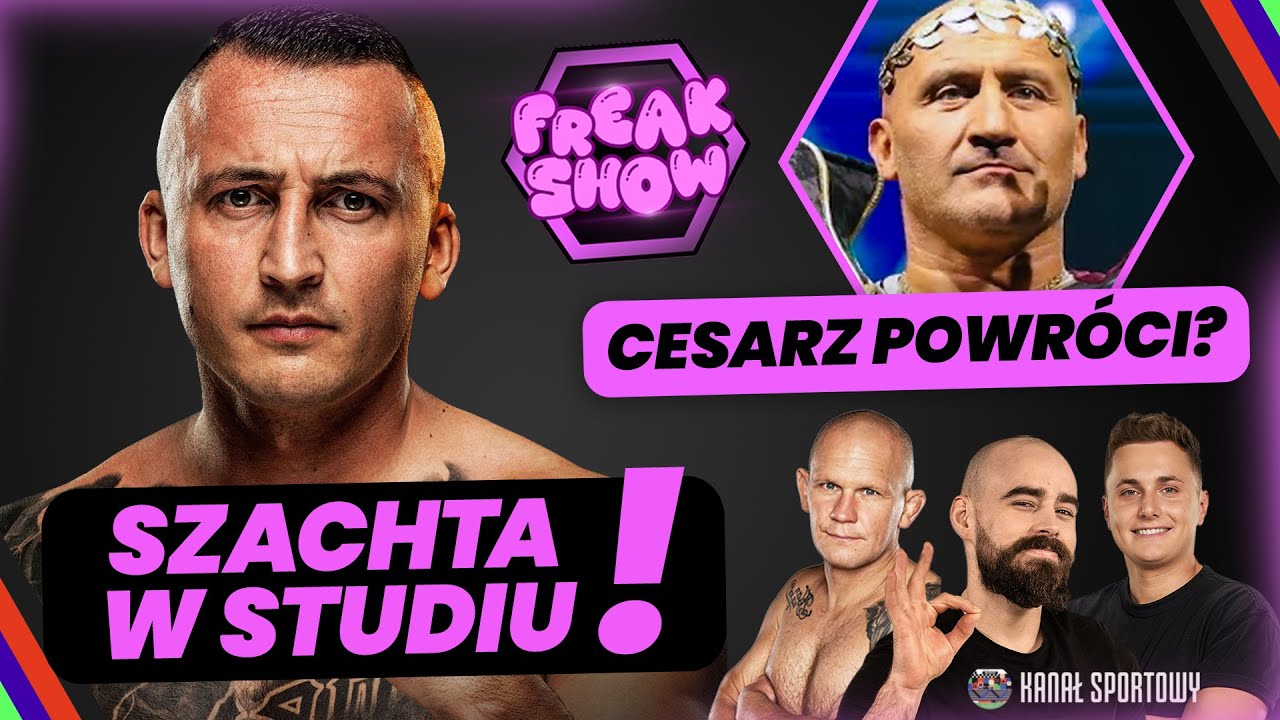 SZACHTA I NAJMAN GOŚĆMI FREAK SHOW! KTO KOLEJNYM RYWALEM? PASTERNAK, TURSKI I MŚCIWUJEWSKI