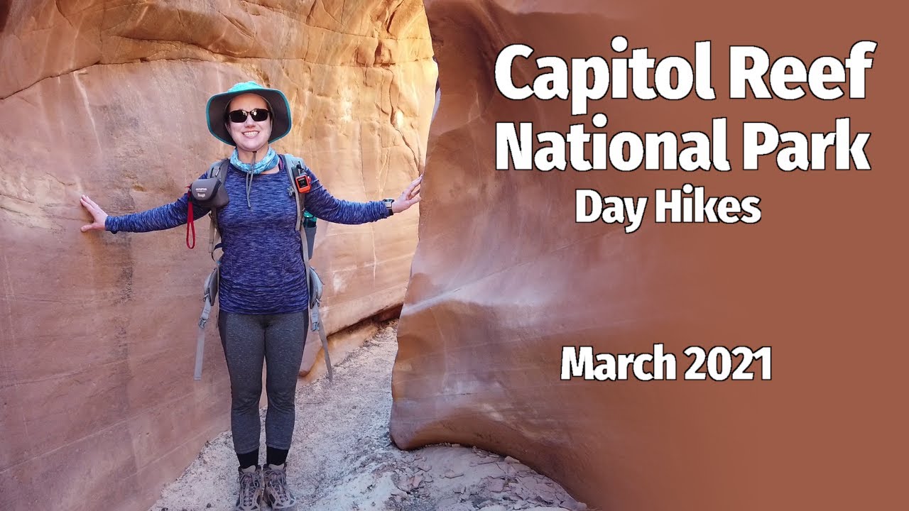 Capitol Reef National Park Day Hikes - March 2021