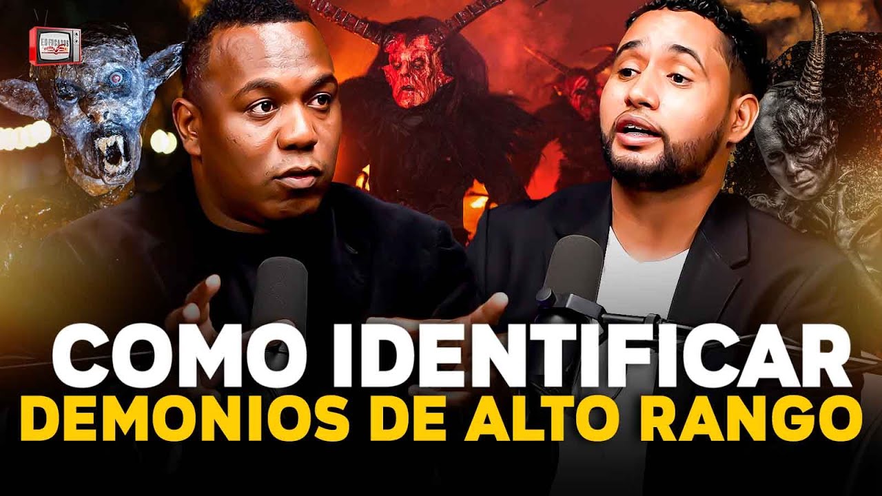 DEMONIOS DE ALTO RANGO QUE SE ESCONDEN EN UNA PERSONA PARTE 1 - MIGUEL MATEO WANDERLEY