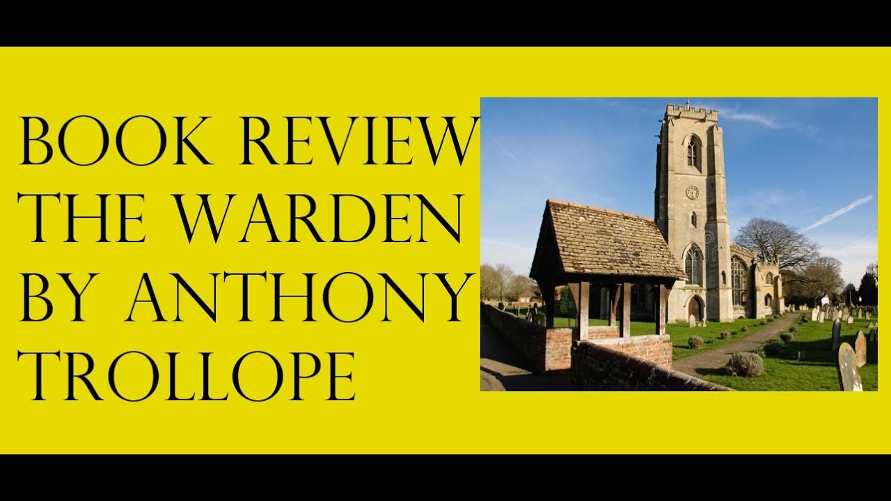 Book Review The Warden by Anthony Trollope