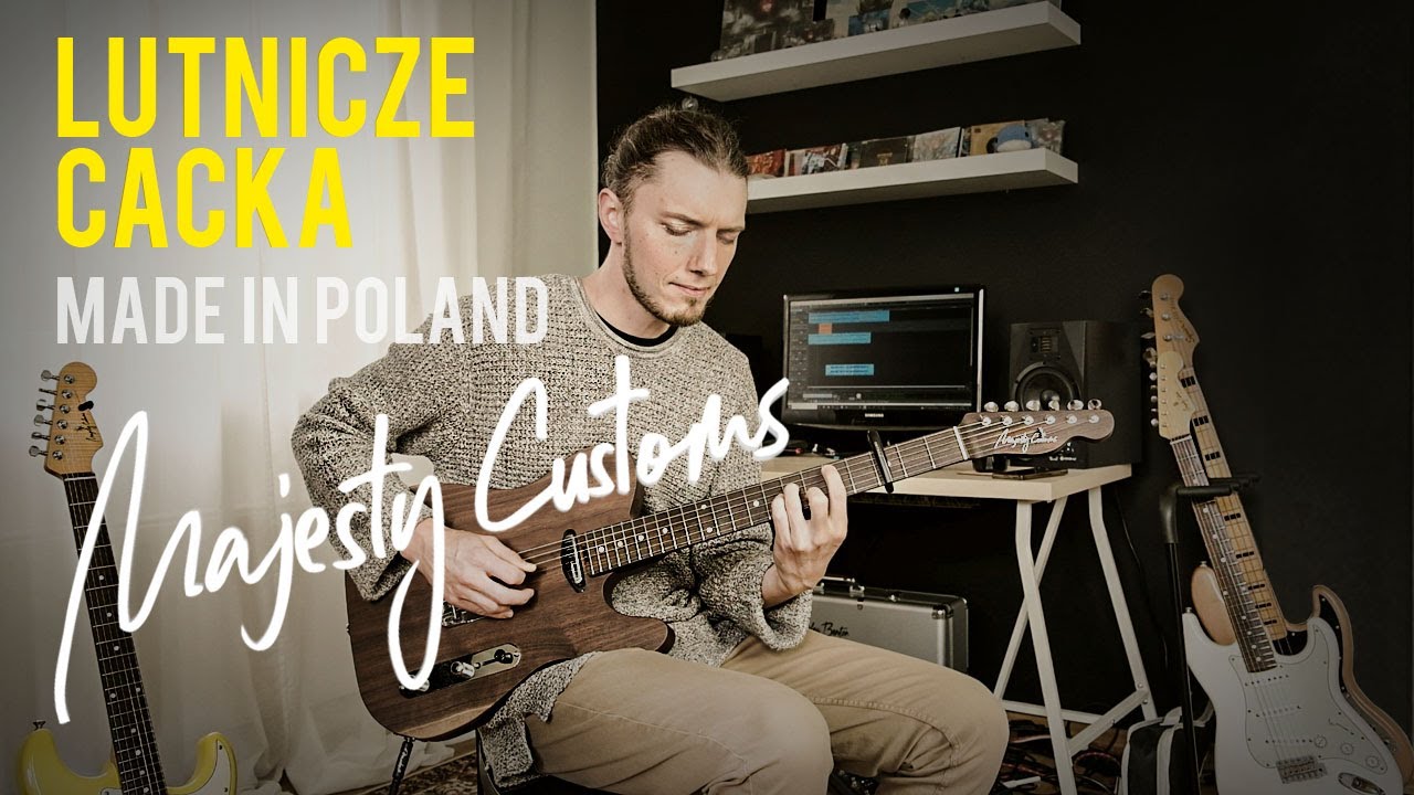 Majesty Customs - Lutnicze cacka Made in Poland