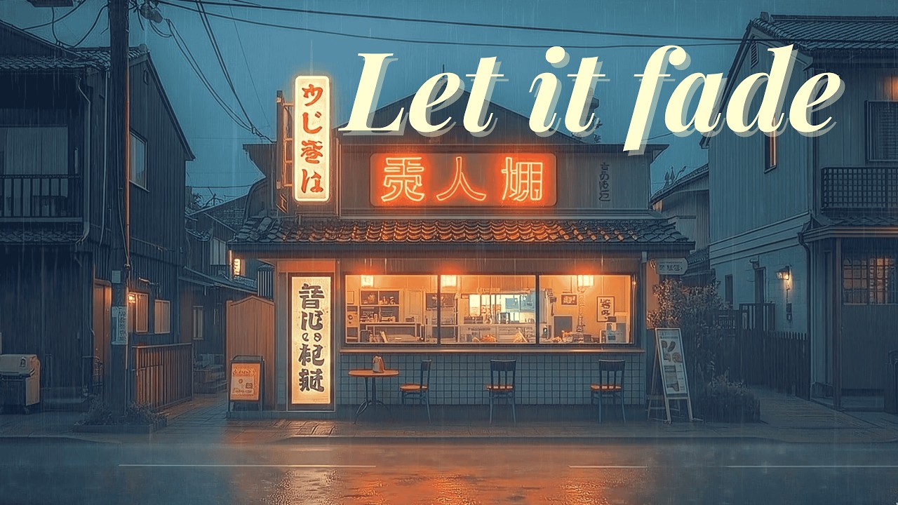 Let the Day Fade - Rain Lofi for Emotional Calm