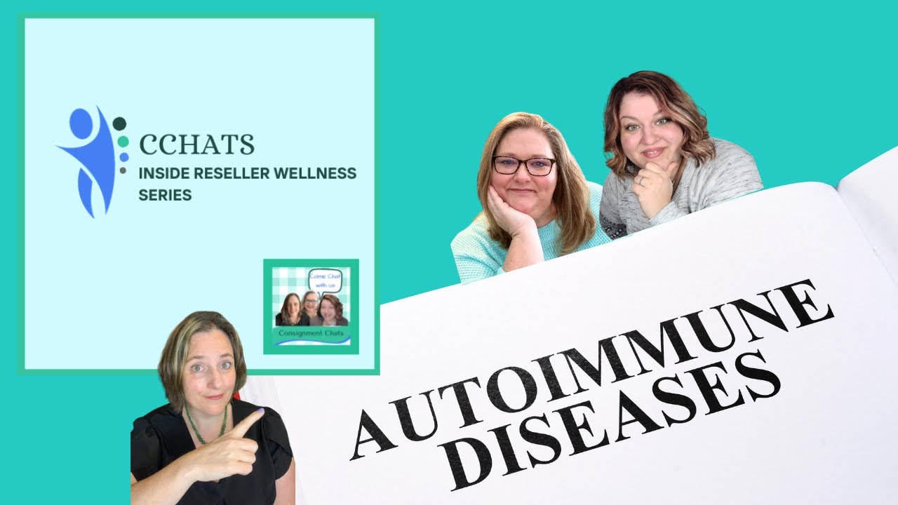 Inside Reseller Wellness.  Reselling with Autoimmune Diseases. Molly & Samantha Get Real.