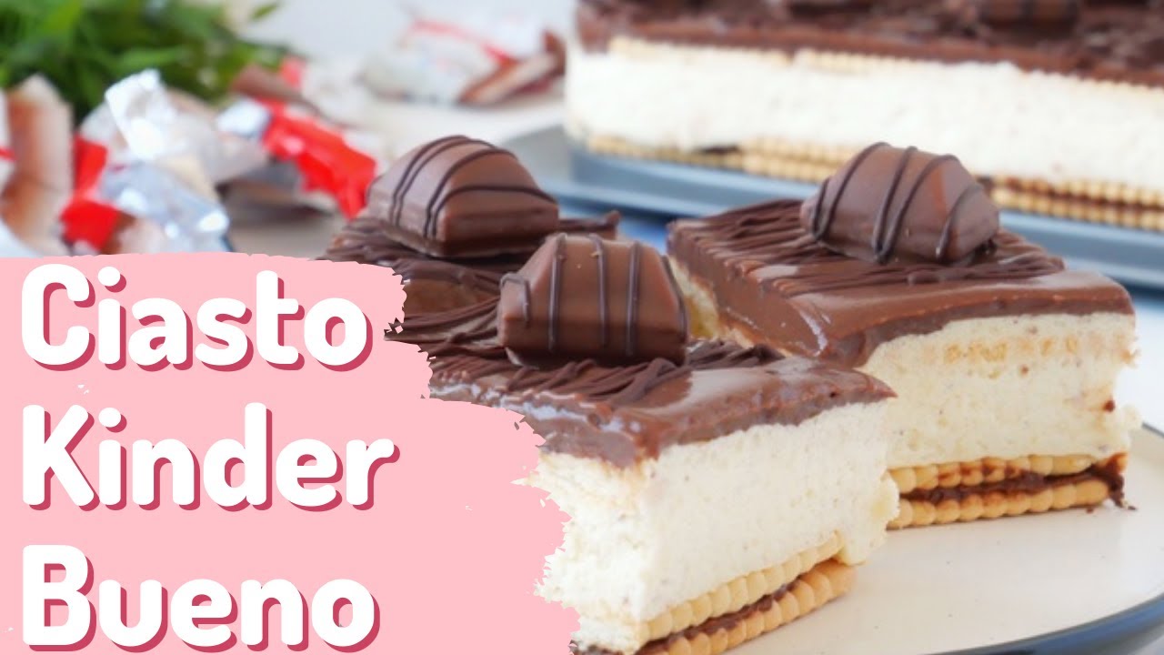 Ciasto Kinder Bueno❤️🍫🎂Pyszne Ciasto bez pieczenia kt&oacute;re smakuje jak batonik 🎉