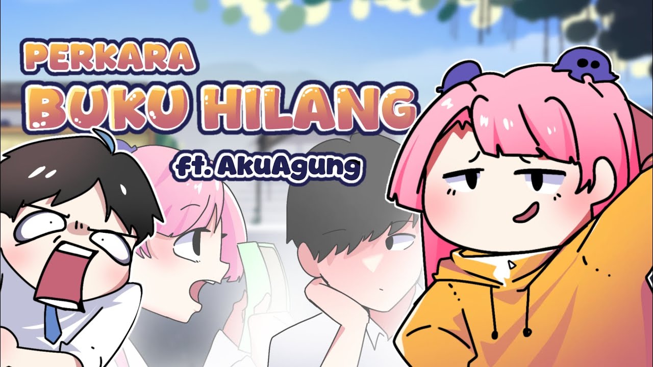 KEHILANGAN BUKU - ft. @AkuAgungg