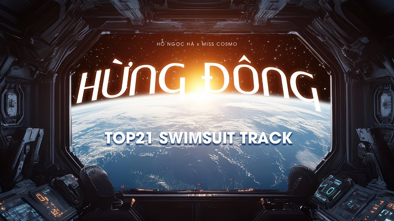 TOP21 SWIMSUIT TRACK - MISS COSMO 2024 | Hừng Đông