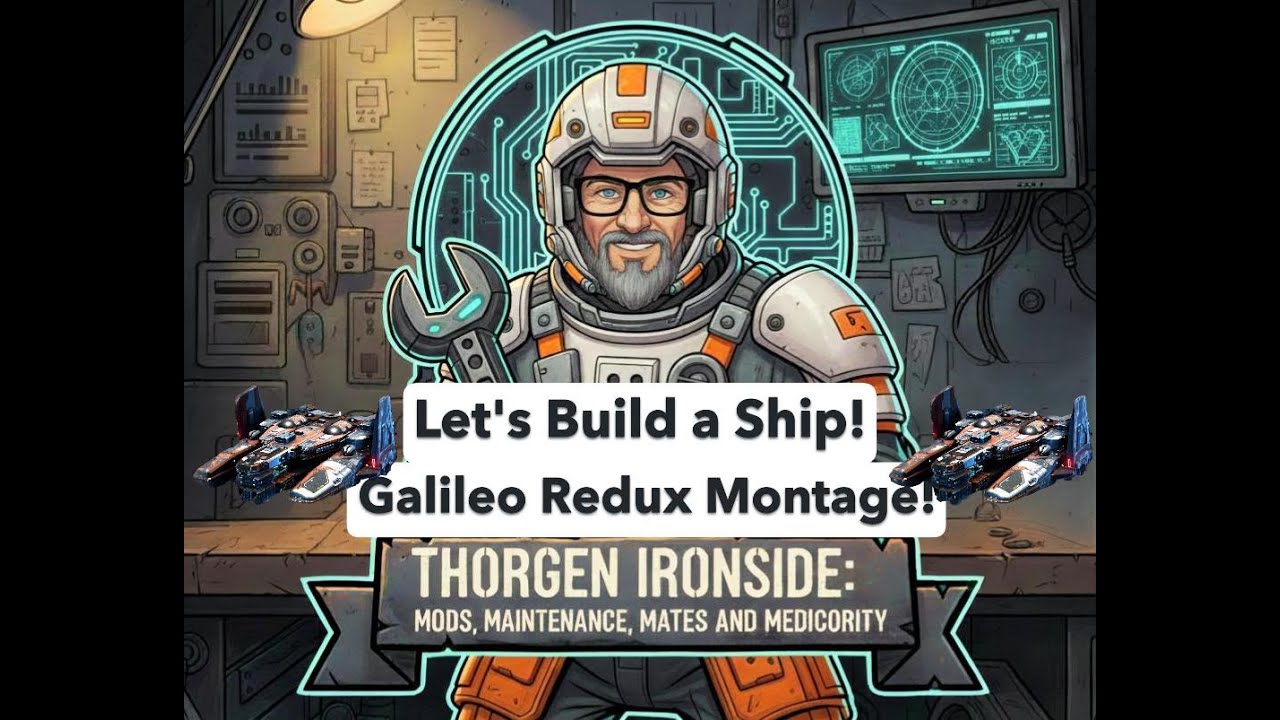 Shipbuilding Montage - Galileo III redux - 