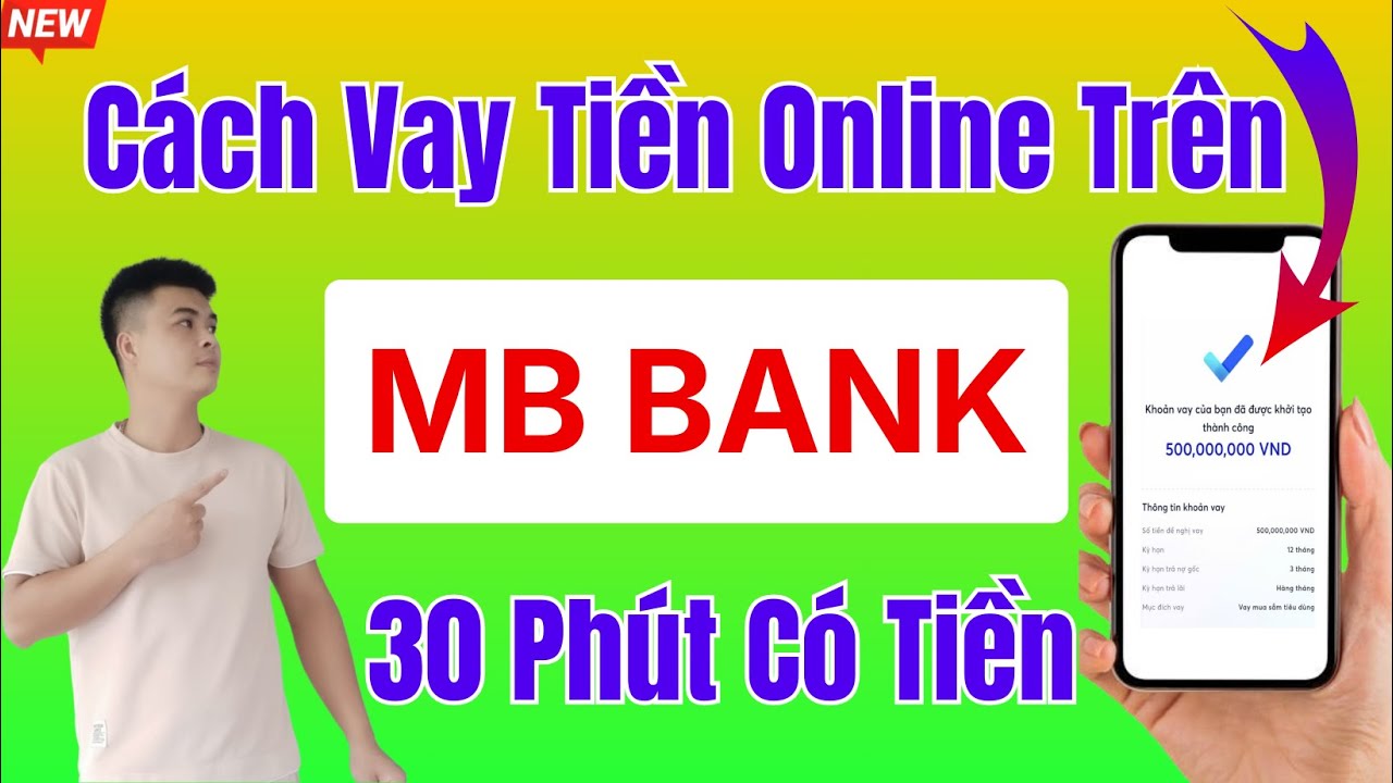 C&aacute;ch Vay Tiền Đơn Giản Nhất Tr&ecirc;n App MbBank || Vay Tiền Online Qua App Uy T&iacute;n Mới Nhất 2026